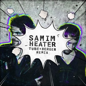 Heater (Tube & Berger Remix Edit)