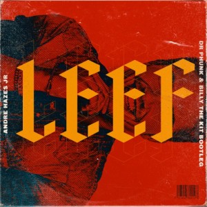 Leef (Dr Phunk & Billy the Kit Bootleg)
