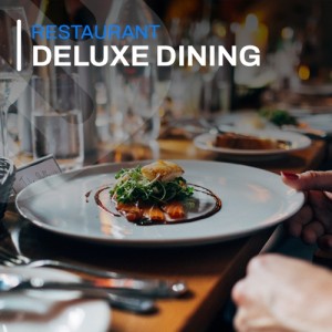 Deluxe Dining