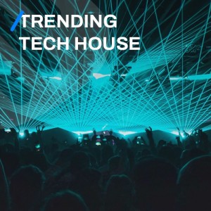 Trending Tech House